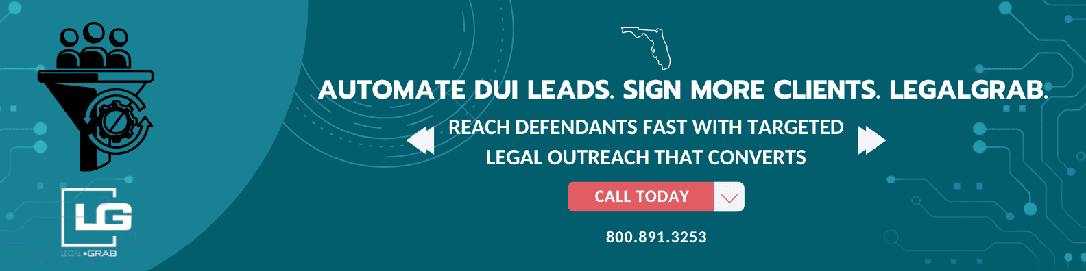 Text overlay reads “Automate DUI Leads. Sign More Clients. LegalGrab.” above a Florida attorney workspace image promoting automated client intake