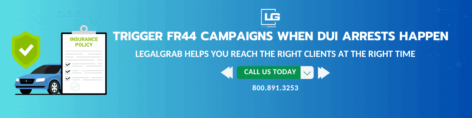 "Header image with text overlay reading 'Trigger FR44 Campaigns When DUI Arrests Happen' showing urgency in post-arrest insurance outreach